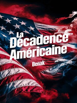 cover image of La Décadence Américaine